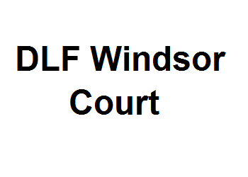 DLF Windsor Court